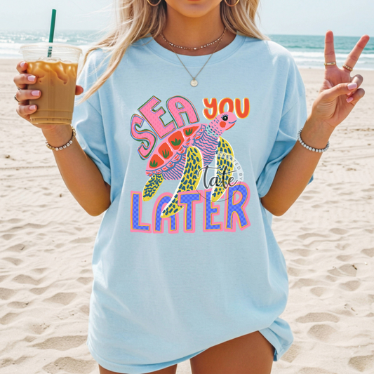 SEA YA LATER TURTLE