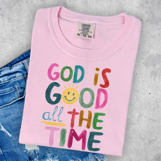 GOD IS GOOD ALL THE TIME