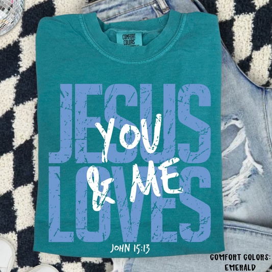 JESUS LOVES YOU & ME