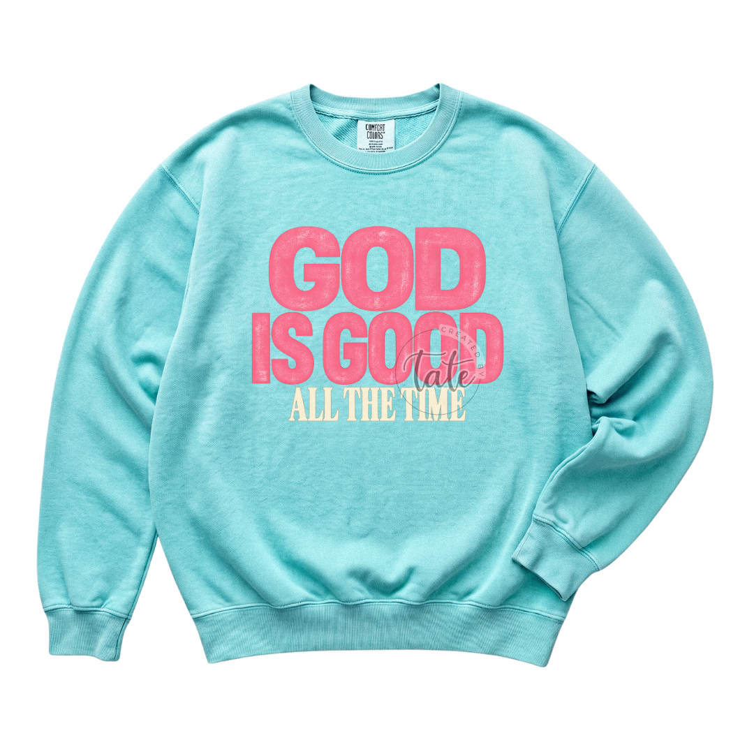 GOD IS GOOD ALL THE TIME
