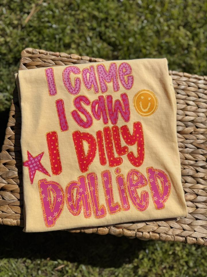DILLY DALLIED