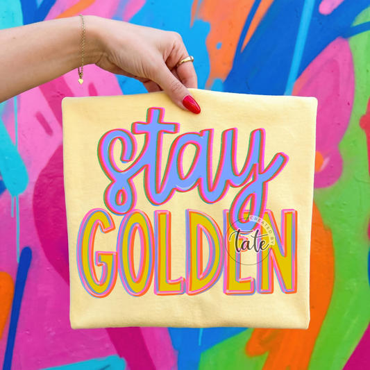 STAY GOLDEN