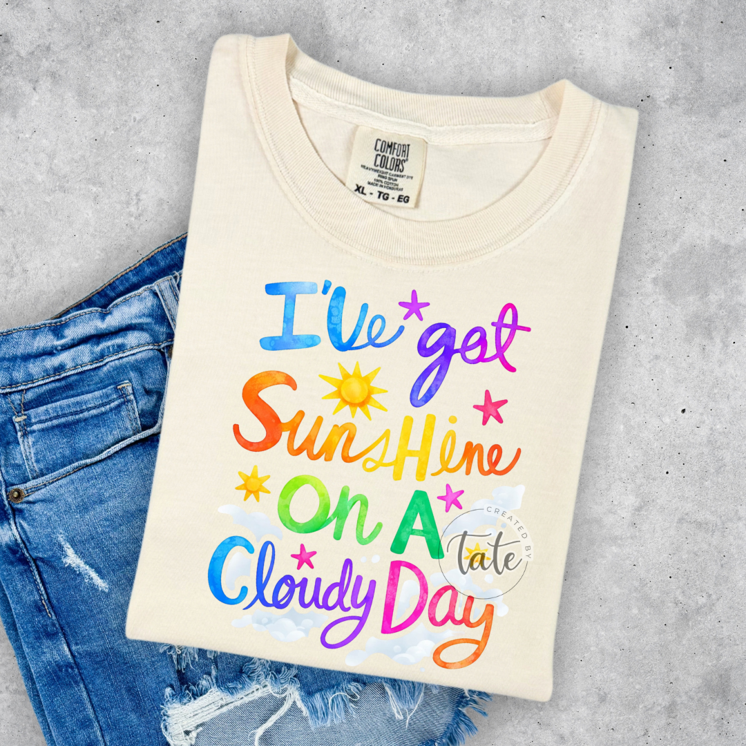 SUNSHINE ON A CLOUDY DAY