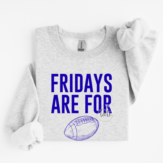 FRIDAYS ARE FOR FOOTBALL